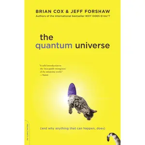 The Quantum Universe by Brian Cox, Jeff Forshaw [Paperback Book]