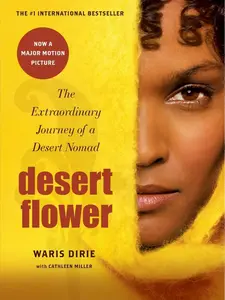 Desert Flower: The Extraordinary Journey of a Desert Nomad by Waris Dirie||Cathleen Miller [Paperback Book]