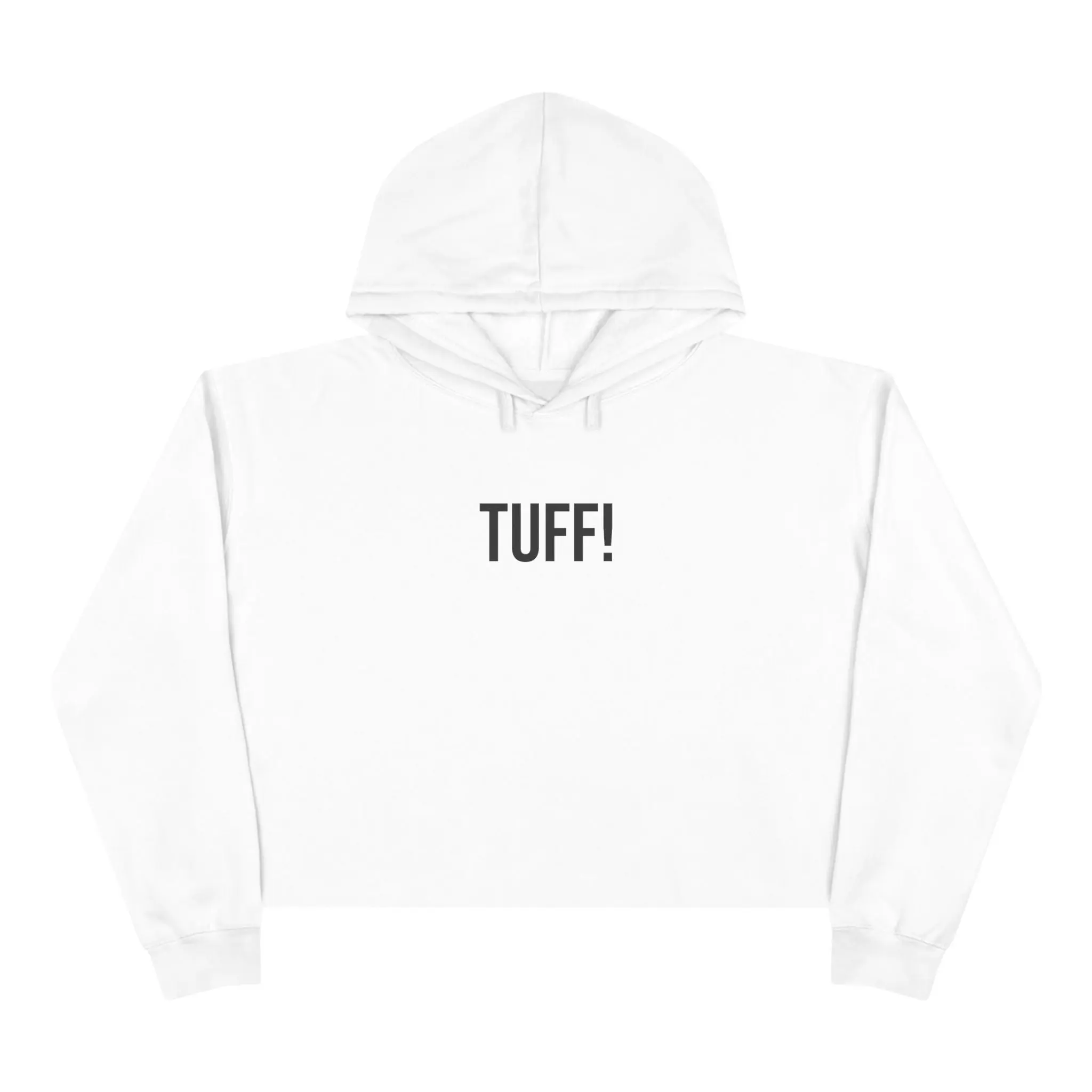 Tuff Cropped Hoodie | Funny Graphic Sweatshirt | Trendy Women’s Streetwear Pullover