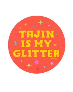 Tajín Is My Glitter Sticker