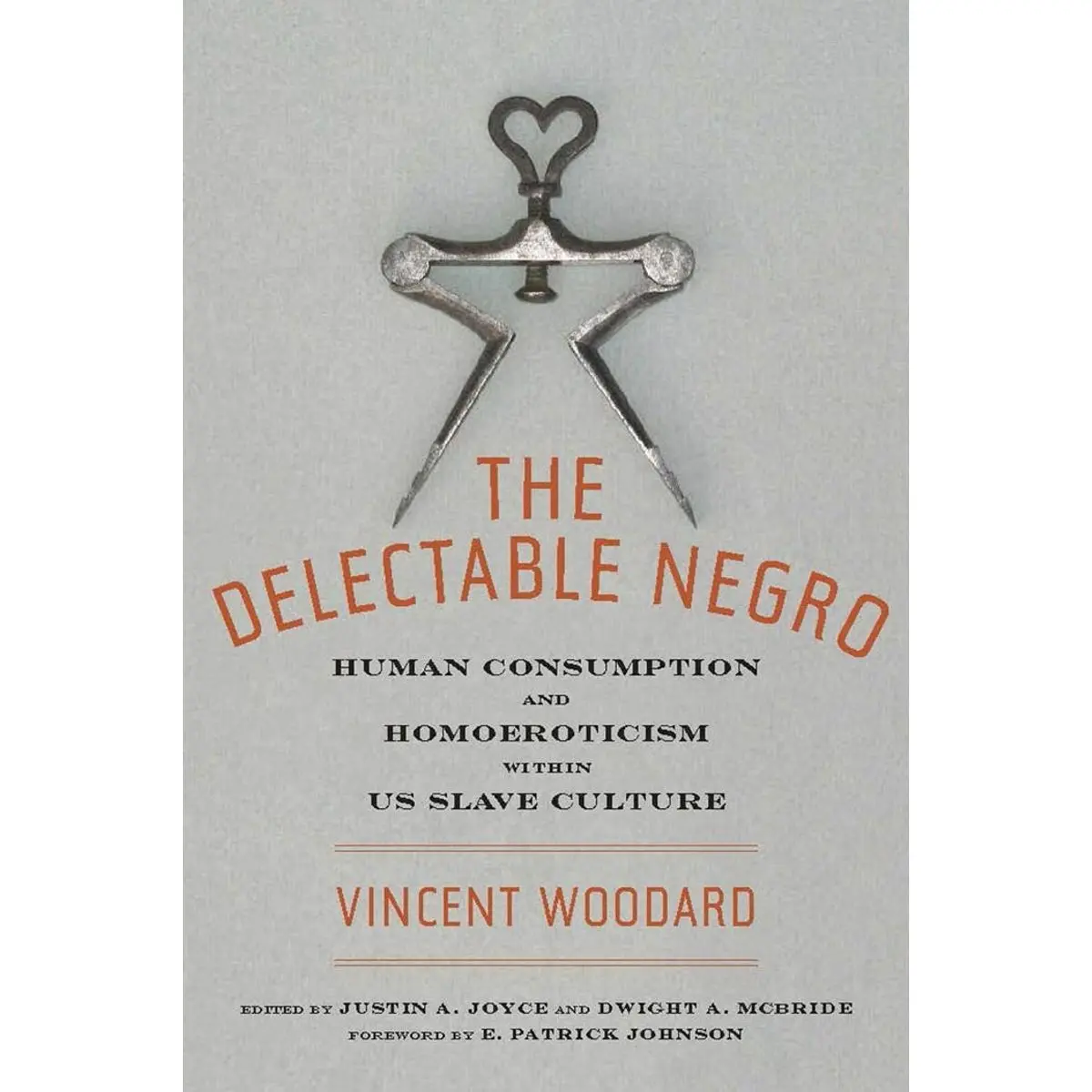 The Delectable Negro: Human Consumption and Homoeroticism within US Slave Culture (Sexual Cultures, 34) Paperback – June 27, 2014