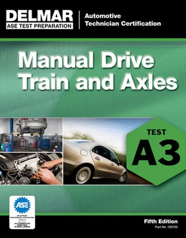 ASE Exam Preparation A3 Manual Drive Trains and Axles Textbook - Cengage Learning (Delmar Publishers), Paperback for Automotive Technicians, English with Typical Question Descriptions