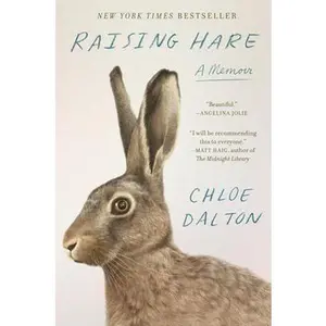 Raising Hare: A Memoir -- Chloe Dalton, Hardcover
