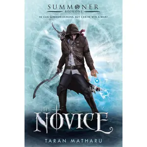 The Novice: Summoner: Book One (The Summoner Trilogy, 1) Paperback – May 10, 2016