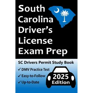 South Carolina Driver's License Exam Prep: Up-to-Date Handbook → Practice Questions Based on the Official SC DMV Permit Test → Road Signs, Traffic Laws, Rules of the Road, & Driving Skills Test! Paperback – June 14, 2024