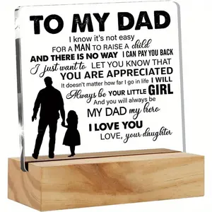 To My Dad Acrylic Plaque with Wooden Base - Daughter to Father Gift novelty mama desk decor baby collector perfect birthday classroom new ornament dopamine Frameless Modern Wall Decor Minimalist Bathroom Art Print cozy room accessories ideal set quirky uv