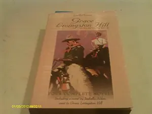USED-Grace Livingston Hill Collection No. 8: The Chance of a Lifetime; Under the Window; A Voice in the Wilderness; The Randolphs by Isabella Alden (Paperback)