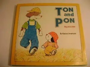 USED-Ton and Pon: Big and Little (English and Japanese Edition) by Kazuo Iwamura (Unknown)