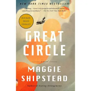 Great Circle: A Novel (Man Booker Prize Finalist) Paperback – April 5, 2022