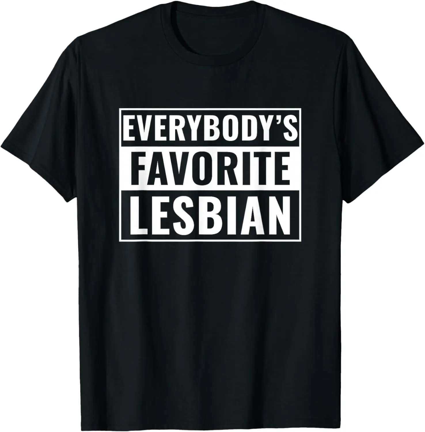 Lesbian Funny Everybody's Favorite Lesbian LGBT Women T-Shirt Pure Cotton Graphic Tees Menswear Top: Gifts for Men & Women