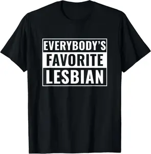 Lesbian Funny Everybody's Favorite Lesbian LGBT Women T-Shirt Pure Cotton Graphic Tees Menswear Top: Gifts for Men & Women