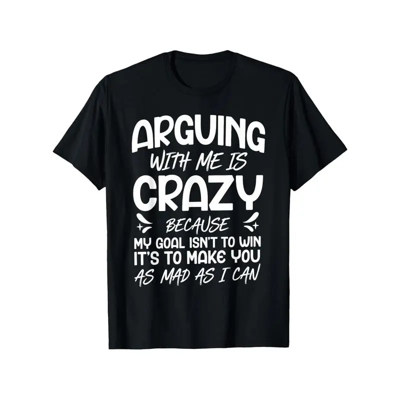 Funny "Arguing with Me Pointless I Knew I Was Wrong" Saying T-Shirt - Lightweight Short Sleeve Tee with Humorous Print, Round Neck Casual Top for &, Gym,, Casual Attire - Machine Washable Funny Statement Shirt