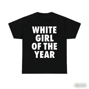 WHITE GIRL OF THE YEAR T-Shirt - Women's Casual Streetwear Classic Cotton Short Sleeve Tee