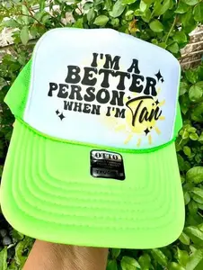 Better Person When I'm Tan Neon Green & White Trucker Hat