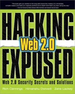 USED-Hacking Exposed Web 2.0: Web 2.0 Security Secrets and Solutions by Cannings, Rich (Paperback)