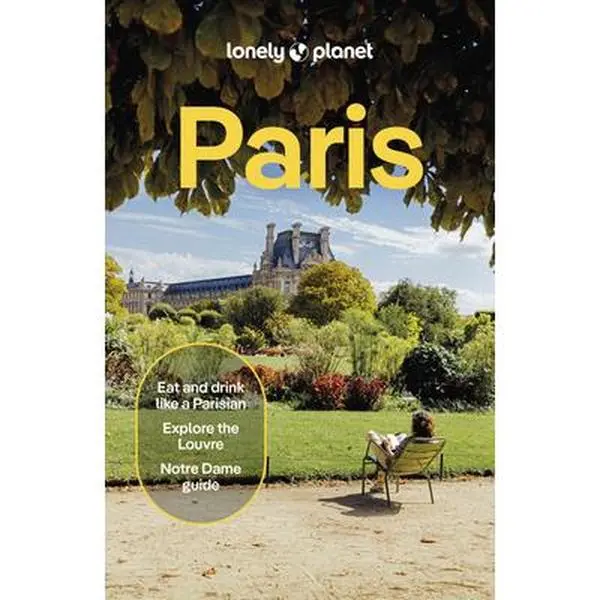 Lonely Planet Paris: 2026 - 2027 Travel Guide Plan the Trip of a Lifetime Detailed Itineraries & Maps Insider Tips Covers Eiffel Tower, Champs-Elysees -- Mary Winston Nicklin, Paperback