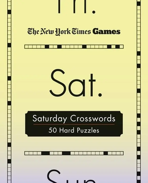 New York Times Games Saturday Crosswords Book - 50 Hard English Weekend Puzzles, NYT Authorship, Expert-Crafted, Spiral Bound (Comb/Coil) for Convenient Lay-Flat Solving