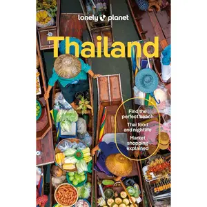 Lonely Planet Thailand: Detailed Itineraries | Travel Like a Local | Insider Tips | Covers Bangkok & Around, Phuket & the Andaman Coast, Chiang Mai Province, Ko Samui and more (Travel Guide) Paperback – Folded Map, April 30, 2024