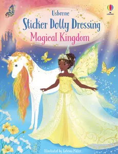 Sticker Dolly Dressing Magical Kingdom -- Fiona Watt - Paperback