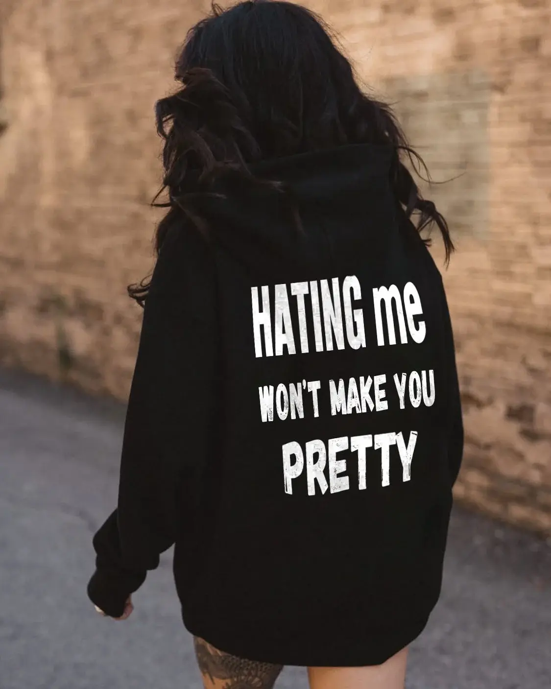 Hating Me Won't Make You Pretty Shirt