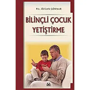 USED-Bilincli Cocuk Yetistirme by Özcan Göknar (Paperback)