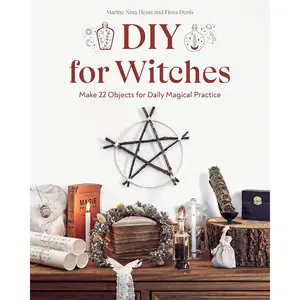 DIY for Witches: Make 22 Objects for Daily Magical Practice Paperback – September 15, 2022