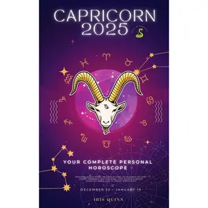 Your Complete Capricorn 2025 Personal Horoscope: Monthly Astrological Prediction Forecast Readings of Zodiac Astrology Sun Star Signs- Love, Romance, ... Travel, Spirituality. (2025 Cosmic Navigator) Paperback – June 15, 2024