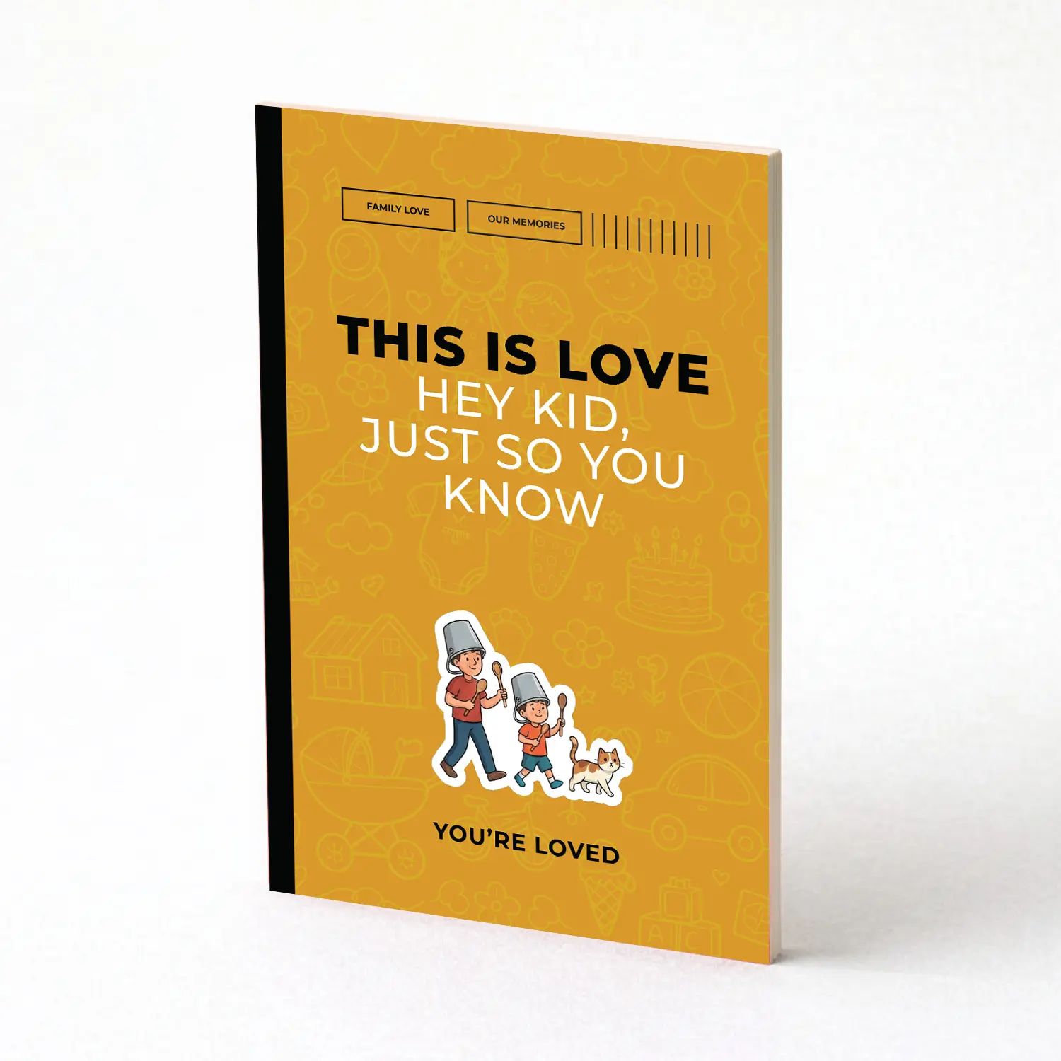 This Is Love: Hey Kid Just So You Know, You’re Loved - Parenting & Family Humanities Book