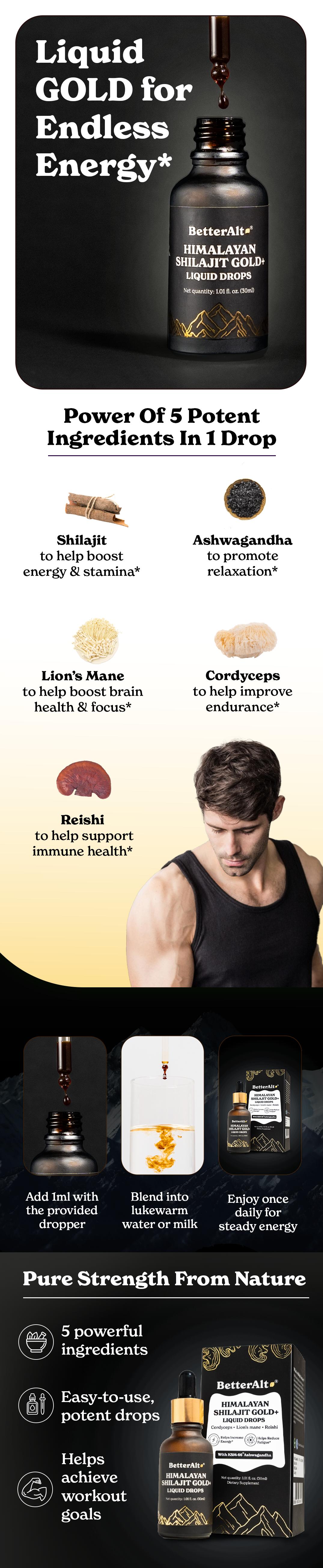 BetterAlt GOLD+ Mushroom, Shilajit & Ashwagandha Drops | KSM-66 Ashwagandha, Lion’s Mane, Cordyceps | For Energy, Stamina, Focus | 1-Month Pack BetterAlt GOLD+ Mushroom, Shilajit & Ashwagandha Drops | KSM-66 Ashwagandha, Lion’s Mane, Cordyceps | For Energy, Stamina, Focus | 1-Month Pack