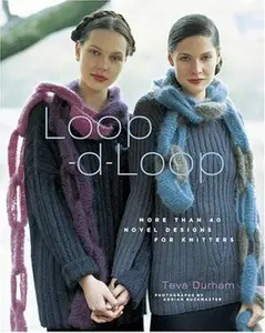 USED-Loop-D-Loop: More Than 40 Novel Designs for Knitters by Durham, Teva (Hardcover)
