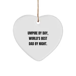 Umpire Heart Ornament - Gifts from Men to Umpire Dad for Christmas - Inspirational Umpire Quote - Heart Shaped Christmas Unique Gifts