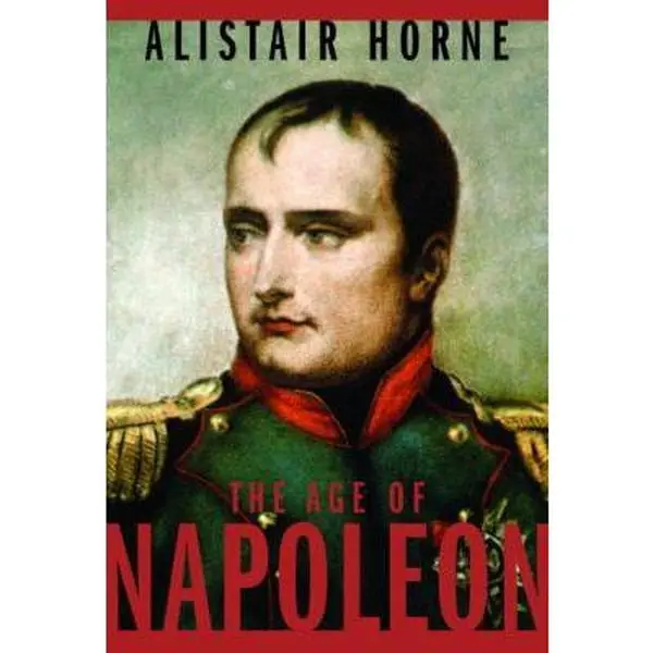 USED-The Age of Napoleon (Modern Library Chronicles) by Alistair Horne (Hardcover)