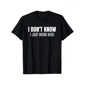 Don't Know I Just Work Here Funny Coworker Unisex-Adults Black Small T-Shirt, Unisex cotton casual round neck outdoor short sleeve t-shirt