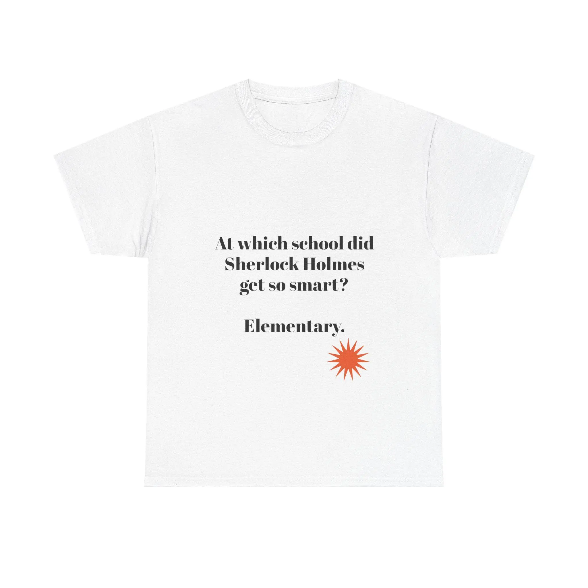 Sherlock Holmes Fun Tee - Funny Quote Shirt for Book Lovers, Gift for Literature Fans, Casual Wear, Novelty Top, Detective Shirt, Dad Joke