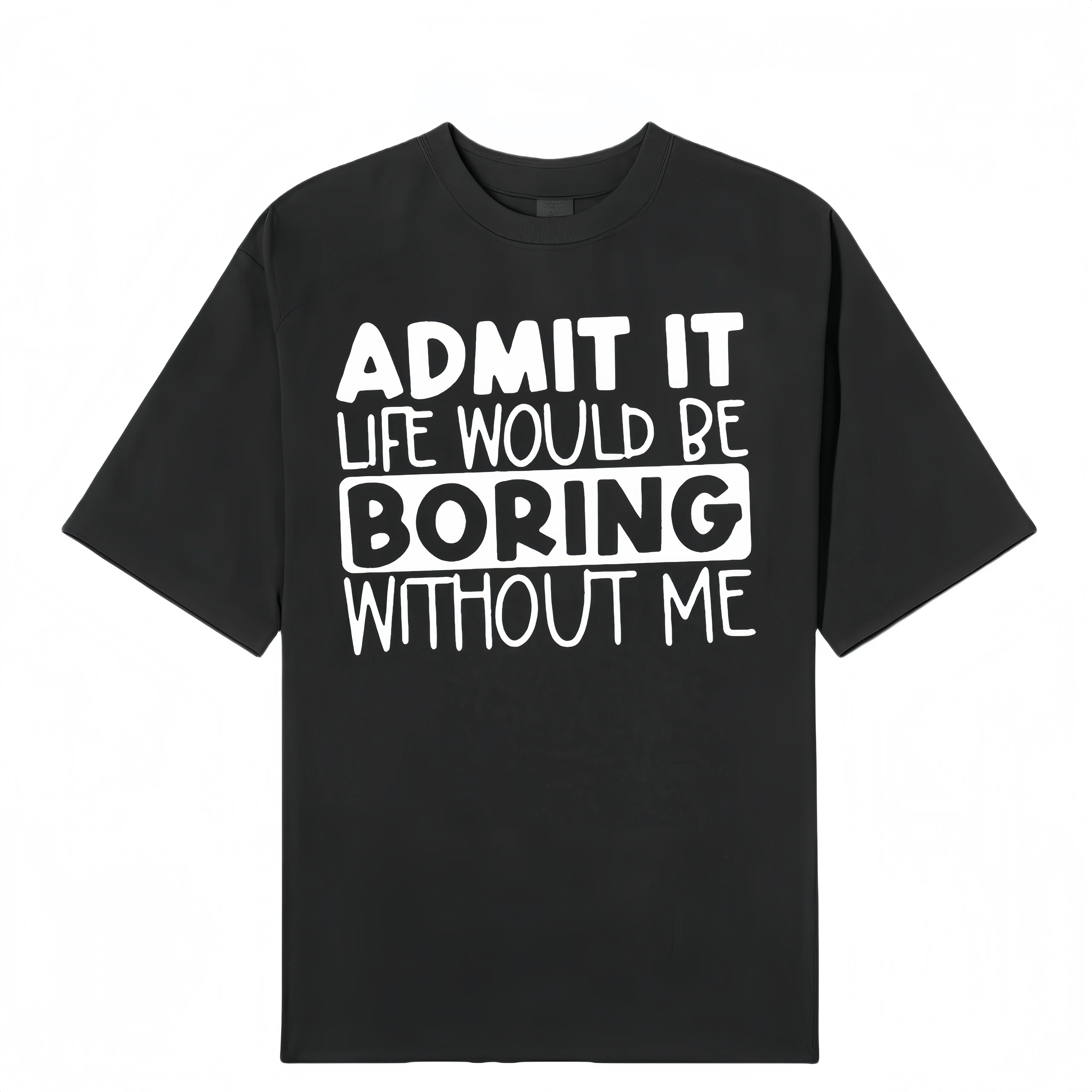 Men's Casual Sports Tops, Summer Short-Sleeved Cotton T-Shirt with Soft Combed Ring-Spun Finish, "Admit It Life Would Be Boring Without Me" Print