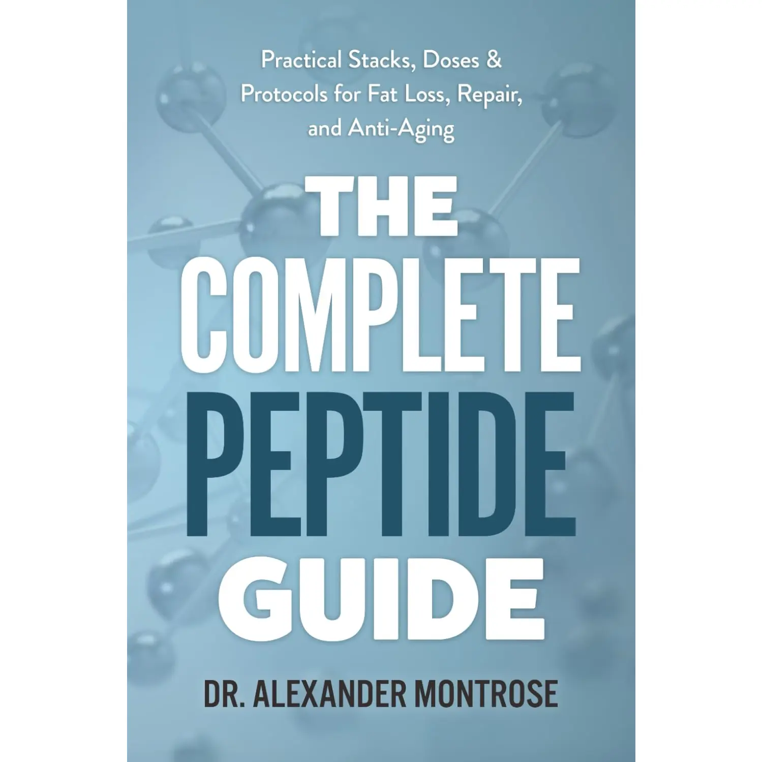 The Complete Peptide Guide: Practical Stacks, Doses & Protocols for Fat ...