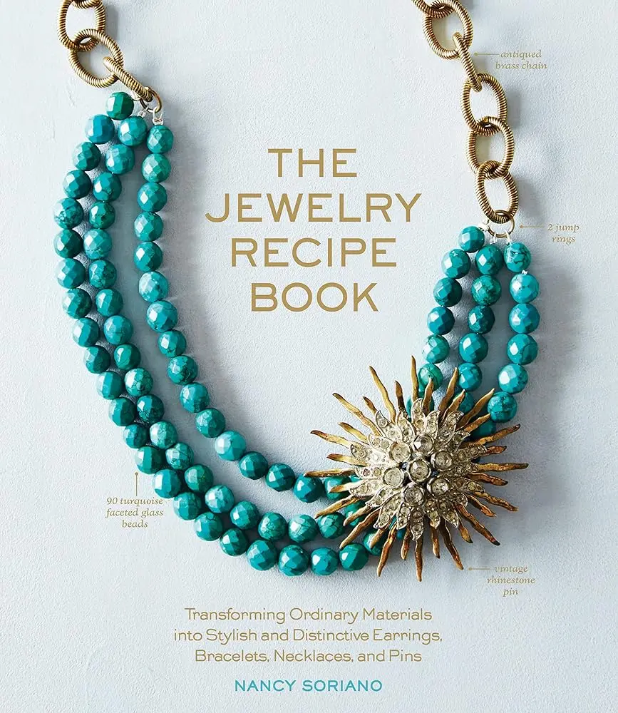 DIY Art Design Jewelry Making Book for Adults - Handmade Craft Guide with Step-by-Step Instructions for Transforming Beads, Clay, Leather, Sequins, Yarn & Ordinary Materials Into Stylish Earrings, Bracelets, Necklaces, Pins