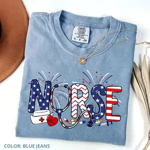 Comfort Colors America Nurse Shirt, Nurse 4th of July Graphic Tee, Patriotic Nurse T-shirt, Independence Day Nurse Tee, Nurse Appreciation Gift