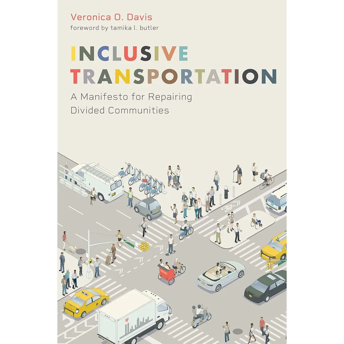 Inclusive Transportation: A Manifesto for Repairing Divided Communities Paperback – July 13, 2023