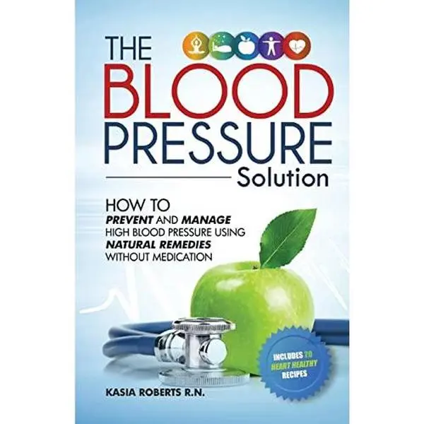USED Book - Blood Pressure Solution: How To Prevent And Manage High Blood Pressure Using Natural Remedies Without Medication by Roberts Rn, Kasia (Paperback) - english
