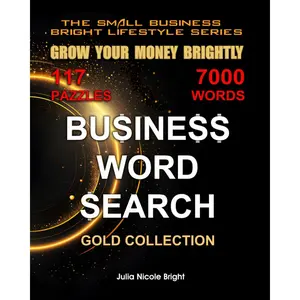 BUSINESS WORD SEARCH: GROW YOUR MONEY BRIGHTLY | GOLD COLLECTION of BUSINESS KEYWORDS | Innovative Word Search | Plenty of Business Ideas | LARGE ... LIFESTYLE SERIES by Julia Nicole Bright] Paperback – April 10, 2024