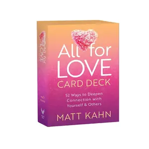 All for Love Card Deck: 52 Ways to Deepen Connection with Yourself and Others by Matt Kahn (Deck of Cards)