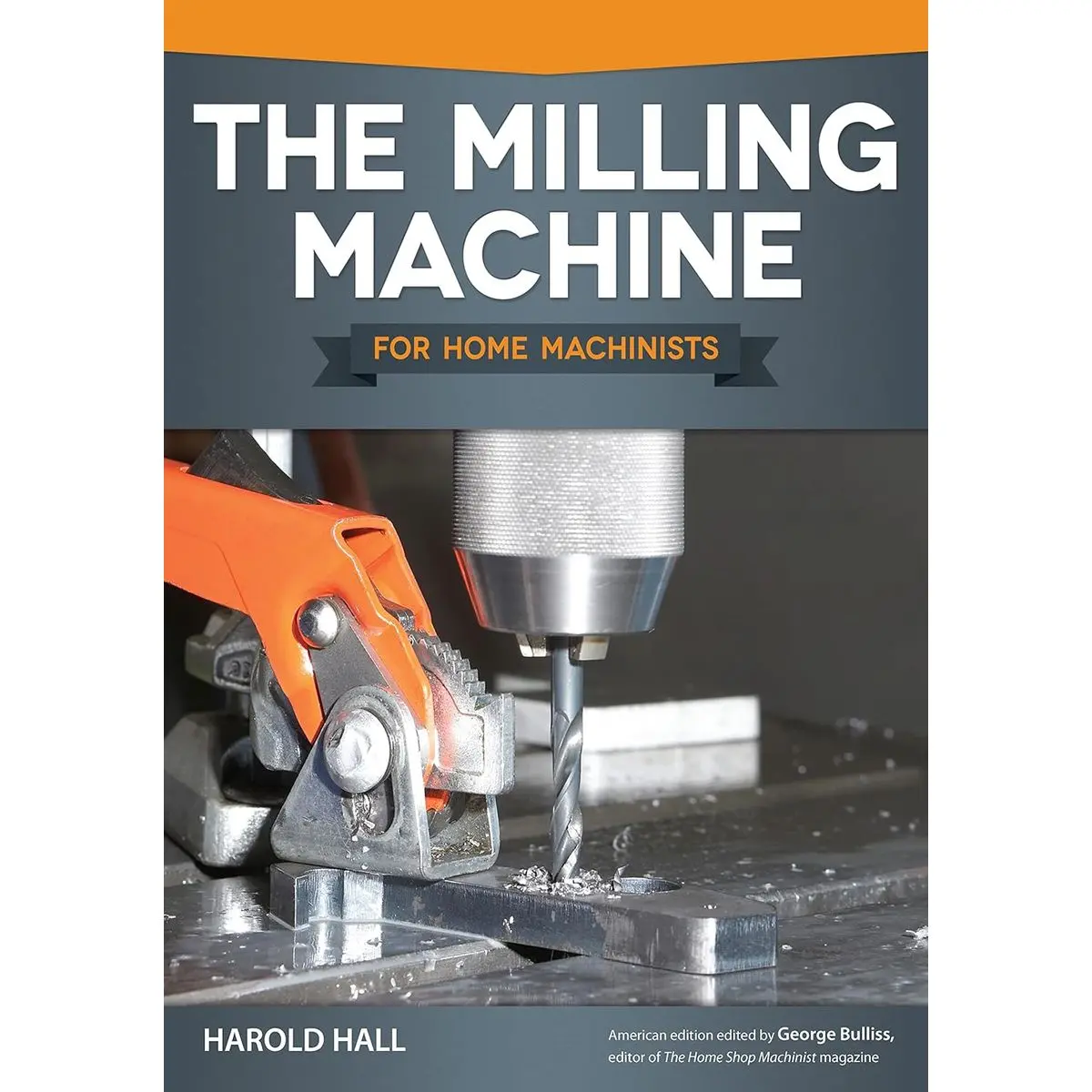 The Milling Machine for Home Machinists (Fox Chapel Publishing) Over 150 Color Photos & Diagrams; Learn How to Successfully Choose, Install, & Operate a Milling Machine in Your Home Workshop Paperback – Illustrated, April 1, 2013