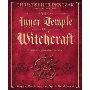 The Inner Temple of Witchcraft: Magick, Meditation and Psychic Development (Christopher Penczak's Temple of Witchcraft Series, 1) Paperback – Illustrated, November 8, 2002