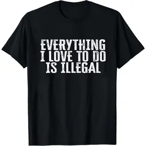 1pc Men's Casual Cotton T-Shirt with "Everything I Love to Do is Illegal" Graphic Print, Crew Neck, Short Sleeve, Regular Fit, 100% Soft Cotton Knit Fabric, Lightweight Summer Tee for Adults, Cotton T Shirts