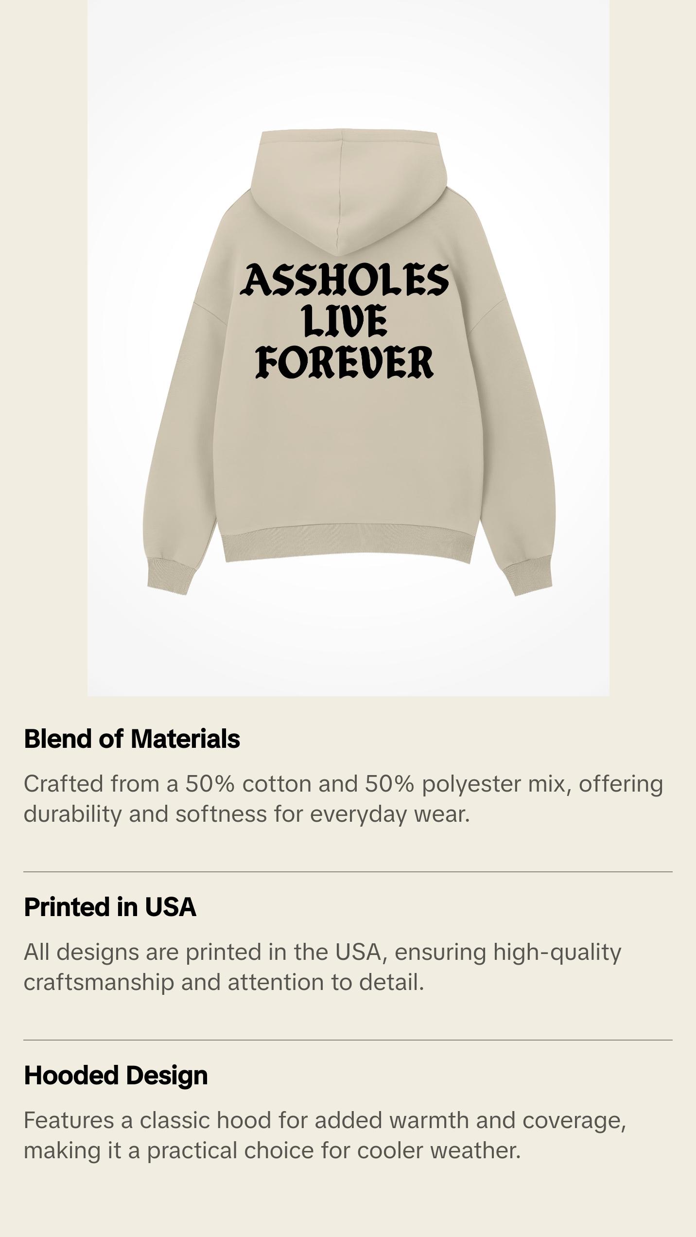 Assholes Live Forever - Sand Hoodie