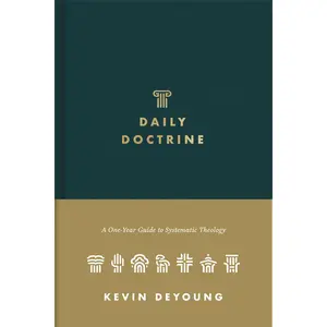 Daily Doctrine: A One-Year Guide to Systematic Theology