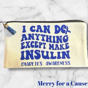 Diabetes Awareness-I can do anything except make insulin bag