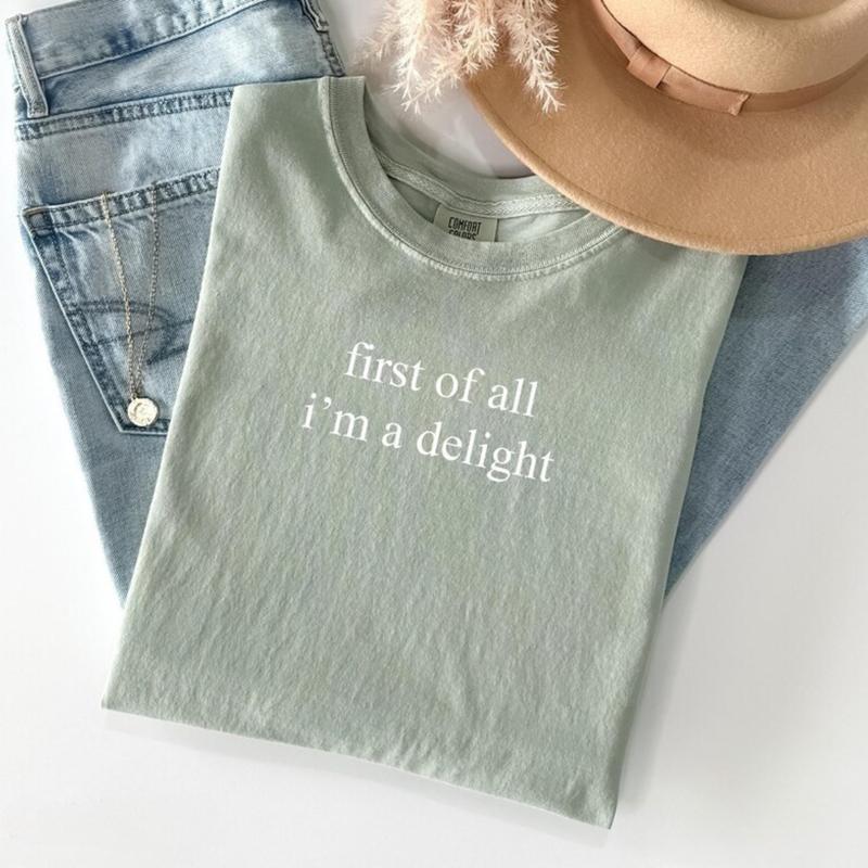 Comfort Colors First of All I'm a Delight TShirt, Funny Humor T-Shirt, Sarcastic Graphic Tee, Funny Quote Tee, Sarcasm TShirt, Trendy T-Shirt