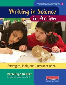 USED-Writing in Science in Action: Strategies, Tools, and Classroom Video by Worth, Karen (Paperback)